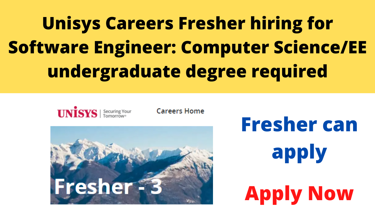 Unisys Careers Fresher hiring for Software Engineer