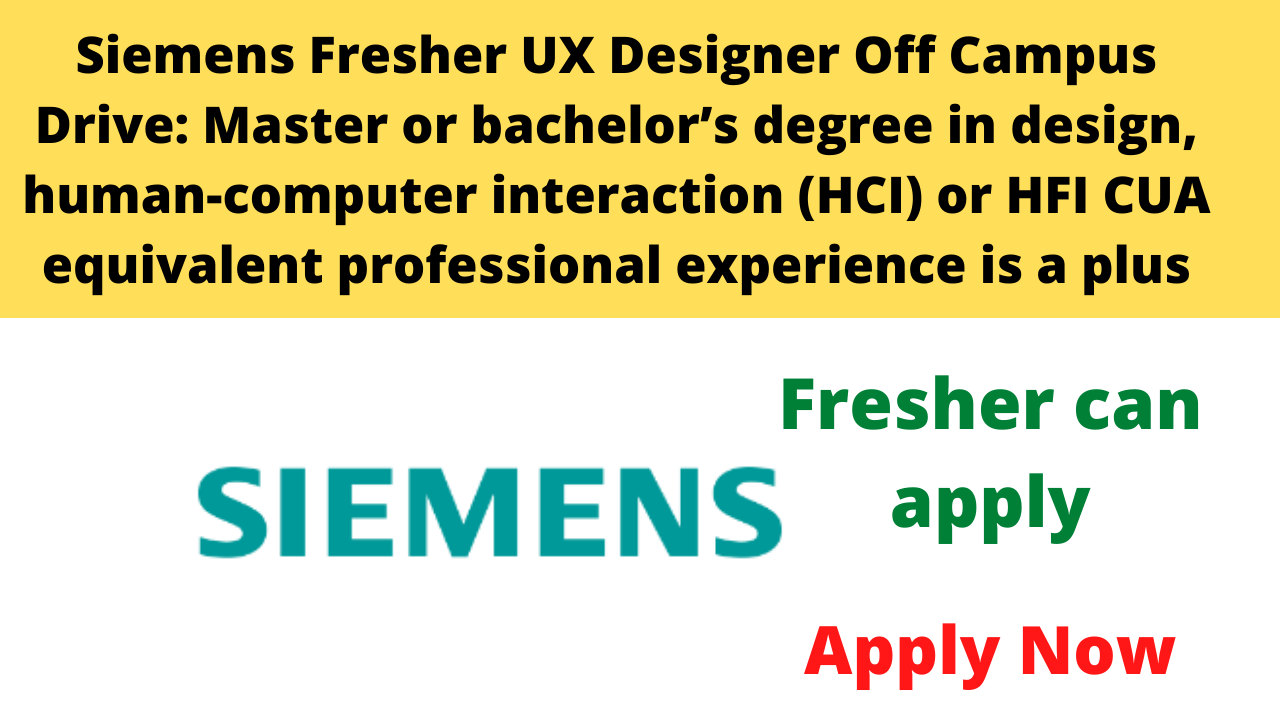 Siemens Fresher UX Designer Off Campus Drive