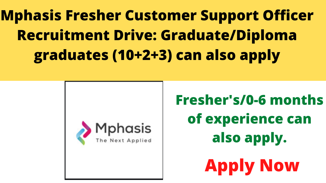 Mphasis Fresher Customer Support Officer Recruitment