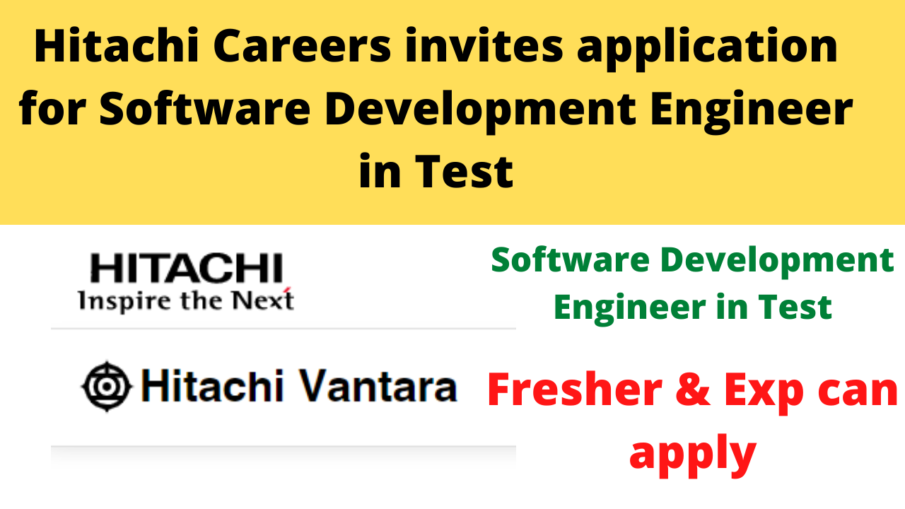 Hitachi Careers invites applications for Software Development Engineer in Test