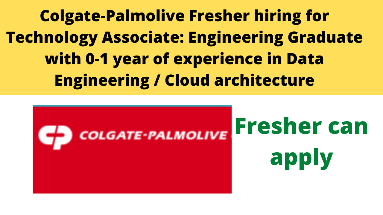 Colgate-Palmolive Fresher hiring for Technology Associate