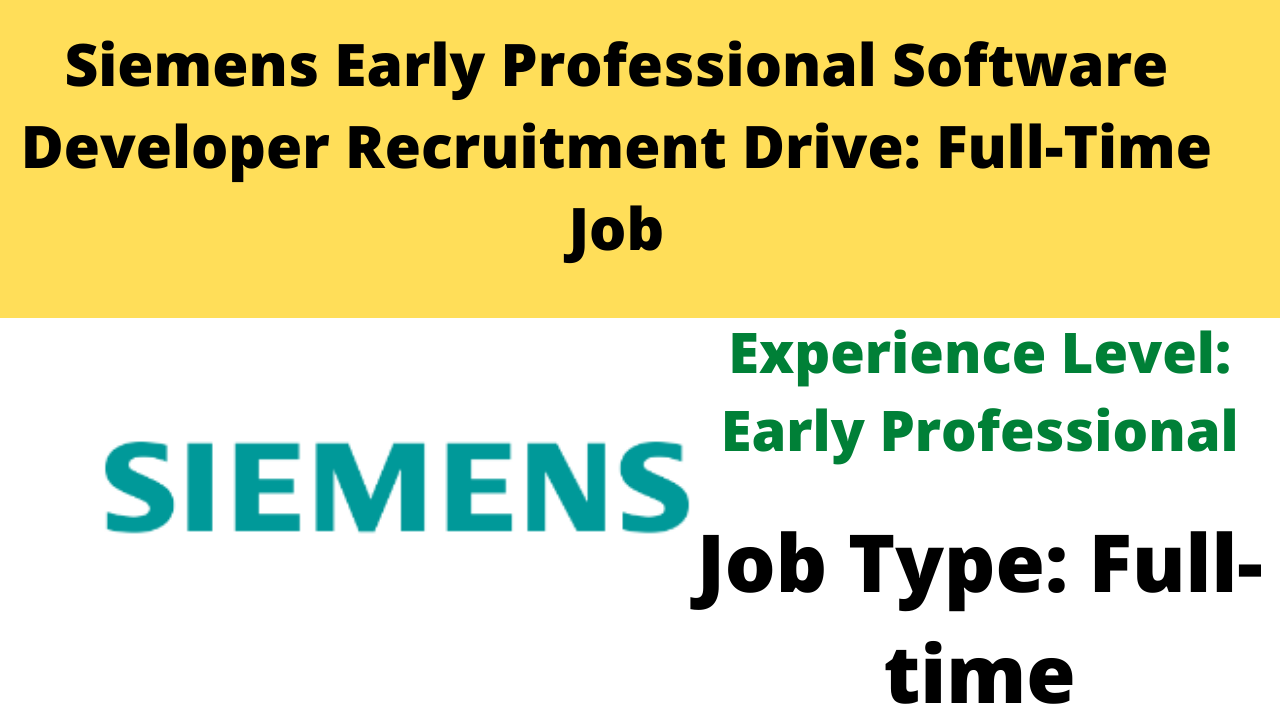 Siemens Early Professional Software Developer Recruitment