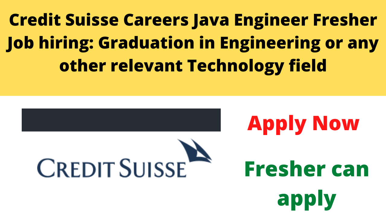 Credit Suisse Careers Java Engineer Fresher Job