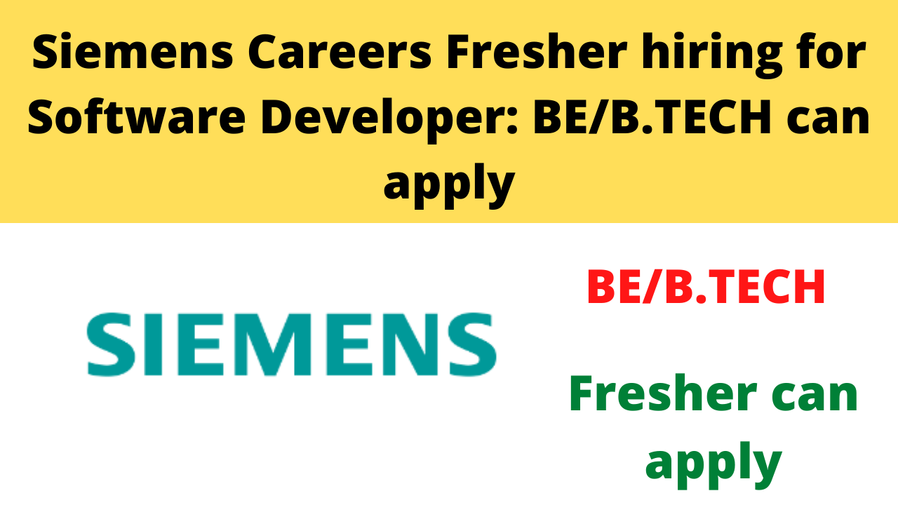 Siemens Careers Fresher hiring for Software Developer