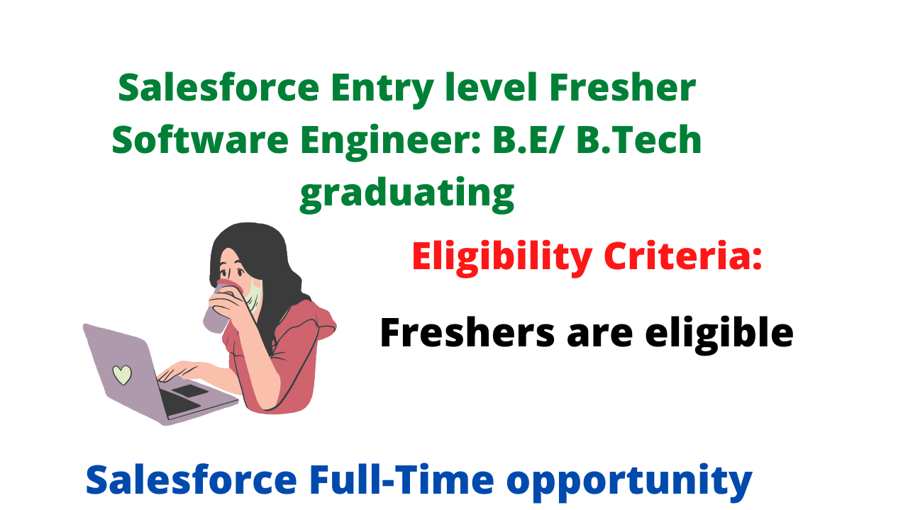 Salesforce Entry level Fresher Software Engineer: B.E/ B.Tech graduating