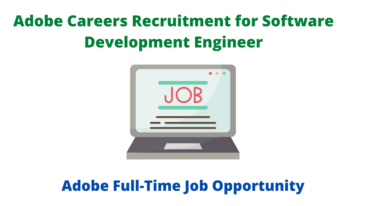 Adobe Careers Recruitment for Software Development Engineer