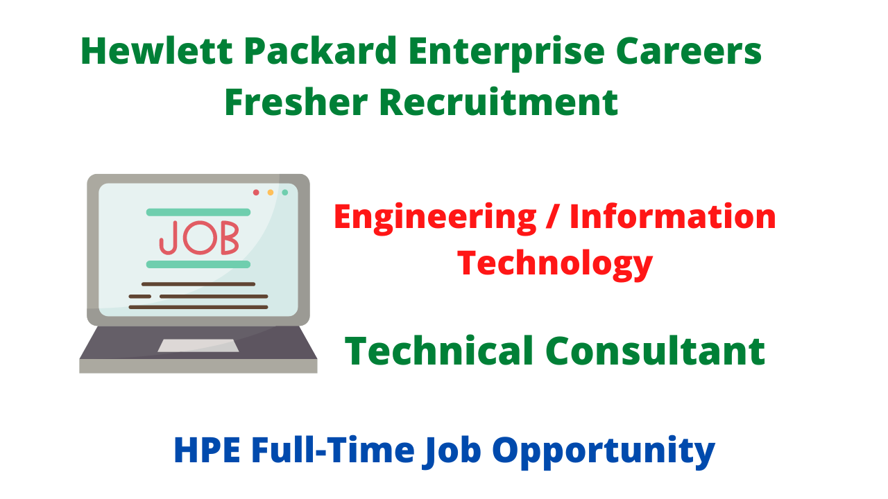 Hewlett Packard Enterprise Careers Fresher Recruitment for Technical Consultant