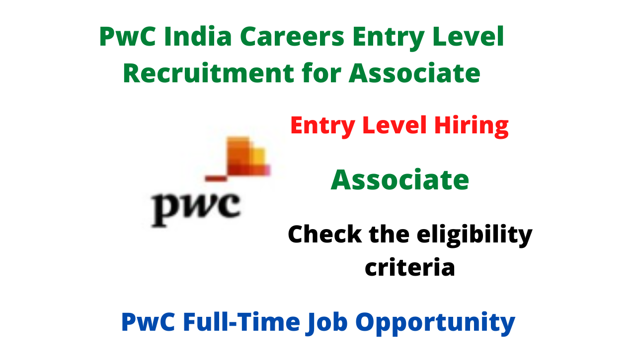 PwC India Careers Entry Level Recruitment for Associate