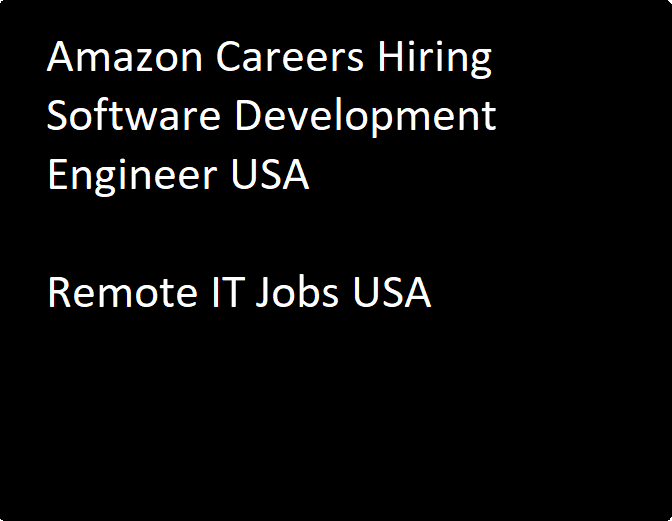 Amazon Hiring Software Development Engineer, Remote IT Jobs USA