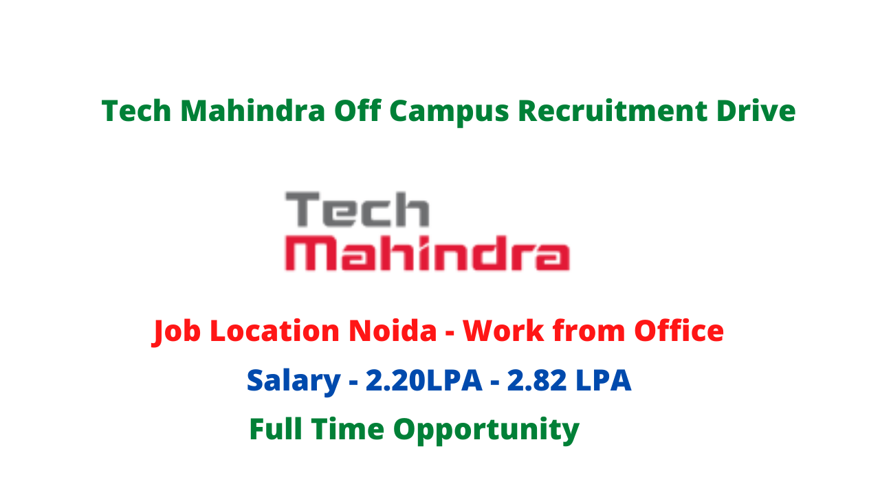 Tech Mahindra Off Campus Recruitment Drive