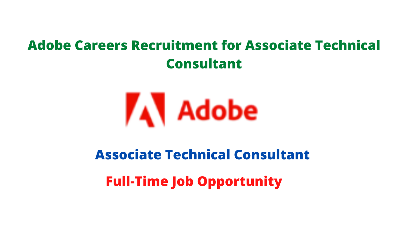 Adobe Careers Recruitment for Associate Technical Consultant