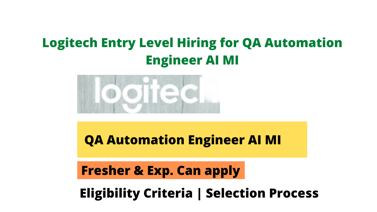 Logitech Entry Level Hiring for QA Automation Engineer AI MI