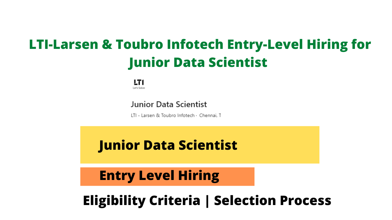 LTI-Larsen & Toubro Infotech Entry-Level Hiring for Junior Data Scientist