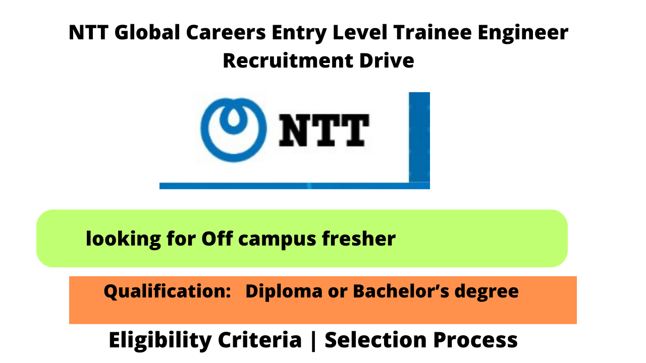 NTT Global Careers Entry Level Trainee Engineer Recruitment Drive