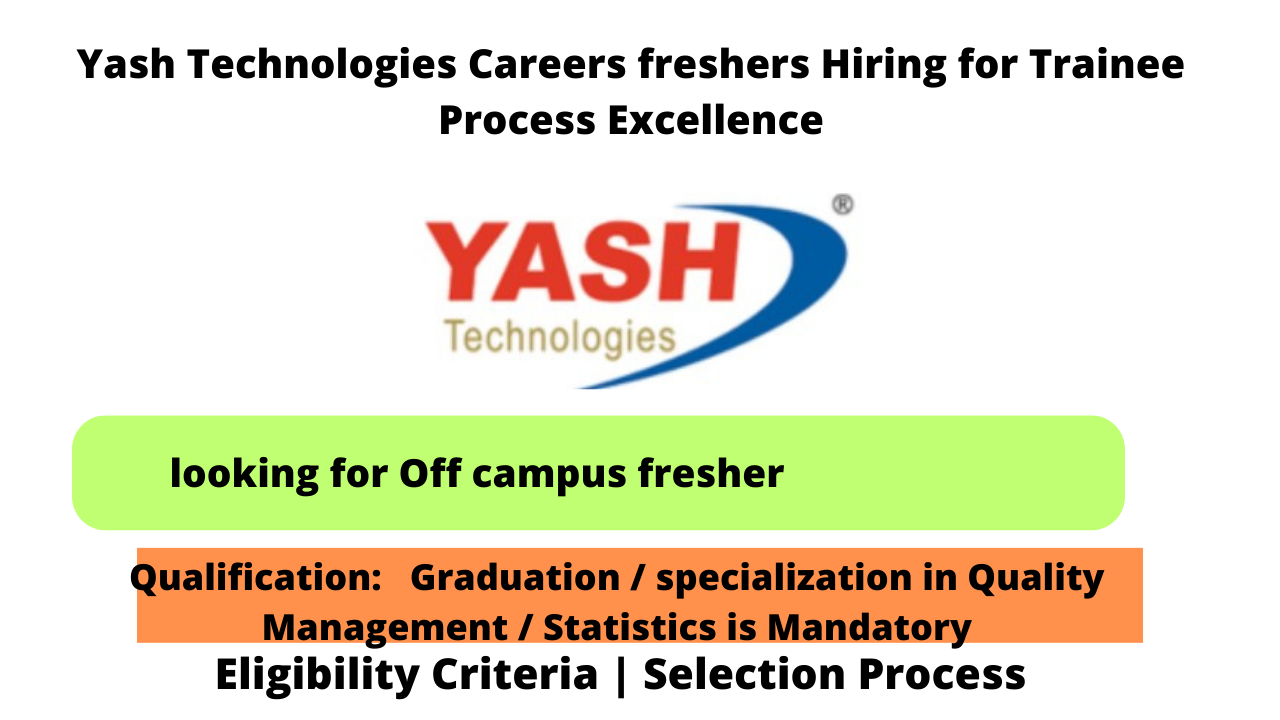 Yash Technologies Careers freshers Hiring for Trainee Process Excellence
