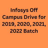 Infosys Off Campus Drive for 2019, 2020, 2021, 2022 Batch